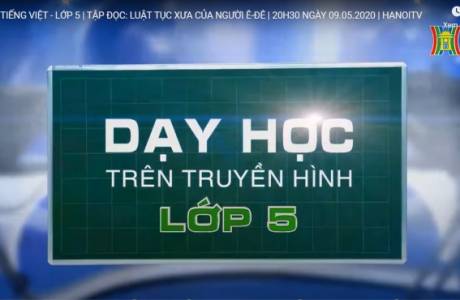 Bài dạy trên truyền hình 09/05/2020 - Tiếng Việt - Lớp 5